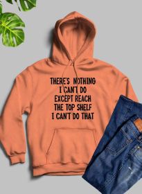 There Is Nothing I Cant Do Except Reach The Top Shelf Hoodie (Color: Heather Prism Peach)